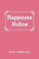 Happiness Hollow di Faye Lewellen edito da Inspiring Voices