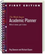 The Work-smart Academic Planner di Peg Dawson, Richard Guare edito da Guilford Publications