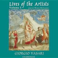 Lives of the Artists, Vol. 1 di Giorgio Vasari edito da Blackstone Audiobooks