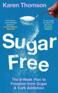 Sugar Free di Karen Thomson edito da Little, Brown Book Group