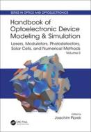 Handbook Of Optoelectronic Device Modeling And Simulation edito da Taylor & Francis Inc