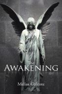 The Awakening di Melisa Calcote edito da Xlibris