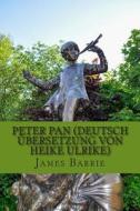 Peter Pan (Translated) di James M. Barrie edito da Createspace