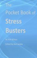 The Pocket Book of Stress Busters di Ann Jaloba, Kim Wilson edito da Createspace