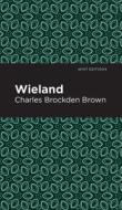 Wieland di Charles Brockden Brown edito da MINT ED