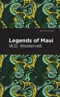 Legends of Maui di W. D. Westervelt edito da MINT ED