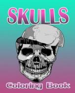 Skulls (Coloring Book) di Skelly O edito da Createspace