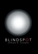 Blindspot di Edward W. Pluemer edito da Xlibris