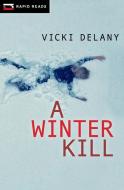 A Winter Kill di Vicki Delany edito da RAVEN BOOKS