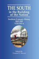 The South in the Building the Nation: Southern Economic History 1865-1909 edito da PELICAN PUB CO