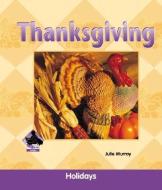 Thanksgiving di Julie Murray edito da ABDO PUB CO