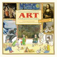 A Child's Introduction To Art di Heather Alexander edito da Black Dog & Leventhal Publishers Inc