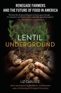 Lentil Underground di Liz Carlisle edito da Penguin Random House Group