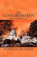 The Congressman And The Lady di Patricia N Richards edito da America Star Books