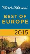 Rick Steves\' Best Of Europe di Rick Steves edito da Avalon Travel Publishing