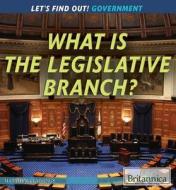 What Is the Legislative Branch? di Matthew Cummings edito da Rosen Education Service