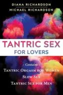 Tantric Sex For Lovers di Diana Richardson, Michael Richardson edito da Inner Traditions Bear And Company