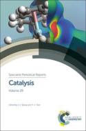 Catalysis di James Spivey edito da RSC
