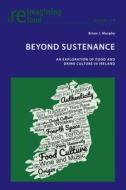 Beyond Sustenance di Brian Murphy edito da Peter Lang