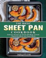 The Basic Sheet Pan Cookbook di Jeffrey Randall edito da Jeffrey Randall