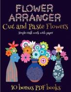 Simple craft work with paper (Flower Maker) di James Manning edito da Craft Projects for Kids