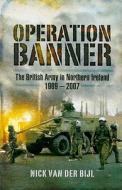 Operation Banner di Nick van der Bijl edito da Pen & Sword Books Ltd