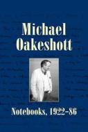 Michael Oakeshott: Notebooks, 1922-86 di Michael Oakeshott edito da IMPRINT ACADEMIC