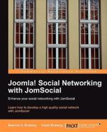Joomla! Social Networking with Jomsocial di Beatrice A. Boateng, Kwasi Boateng edito da Packt Publishing