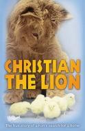 Christian the Lion di Anthony Bourke, John Rendall edito da Random House Children's Publishers UK