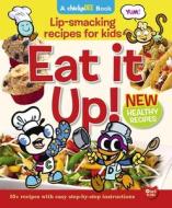 Eat It Up!: Lip-Smacking Recipes for Kids di Elisabeth de Mariaffi edito da Owlkids