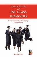Graduating with 1st Class Honours di Derek Pell edito da Liverpool Academic Press