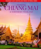 Enchanting Chiang Mai & Northern Thailand di Mick Shippen edito da John Beaufoy Publishing Ltd