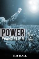 Power Evangelism di Tim Hall edito da Initiate Media Pty Ltd