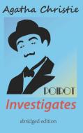 Poirot Investigates (abridged edition) di Agatha Christie edito da Ancient Wisdom Publications