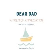 Dear Dad di Macarena Luz Bianchi edito da Spark Social, Inc.