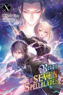 Reign Of The Seven Spellblades, Vol. 10 (light Novel) di Bokuto Uno edito da Little, Brown & Company