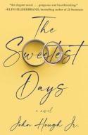 The Sweetest Days di John Hough edito da GALLERY BOOKS