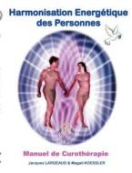 Harmonisation Energétique des Personnes di Jacques Largeaud, Magali Koessler edito da Books on Demand