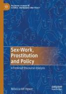 Sex-Work, Prostitution and Policy di Rebecca Mf Hewer edito da Springer International Publishing