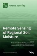 Remote Sensing of Regional Soil Moisture edito da MDPI AG