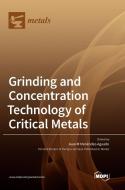 Grinding and Concentration Technology of Critical Metals edito da MDPI AG