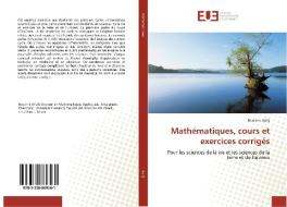 Mathématiques, cours et exercices corrigés di Bouchra Aylaj edito da Editions universitaires europeennes EUE