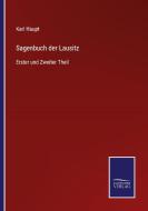 Sagenbuch der Lausitz di Karl Haupt edito da Salzwasser-Verlag