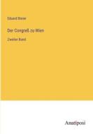 Der Congreß zu Wien di Eduard Breier edito da Anatiposi Verlag