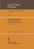 Stochastic Processes in Quantum Theory and Statistical Physics edito da Springer Berlin Heidelberg