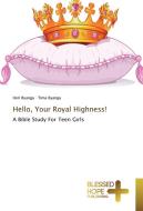 Hello, Your Royal Highness! di Heri Ryanga, Tima Ryanga edito da BHP
