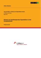 Einsatz von Hochtemperatur-Supraleitern in der Energietechnik di Sönke Schlenker edito da GRIN Verlag