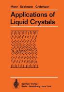 Applications of Liquid Crystals di J. G. Grabmaier, G. Meier, E. Sackmann edito da Springer Berlin Heidelberg