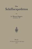 Die Schiffsexpedition di Werner Eggers edito da Springer Berlin Heidelberg