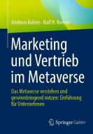 Marketing und Vertrieb im Metaverse di Andreas Kohne, Ralf H. Komor edito da Springer-Verlag GmbH